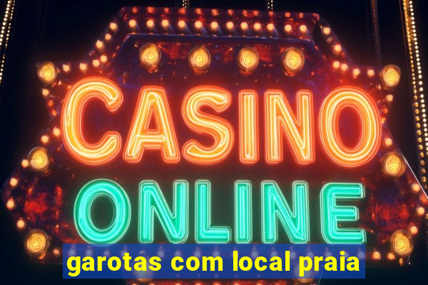 garotas com local praia