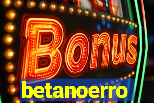 betanoerro