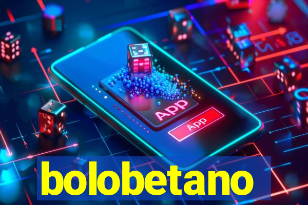 bolobetano