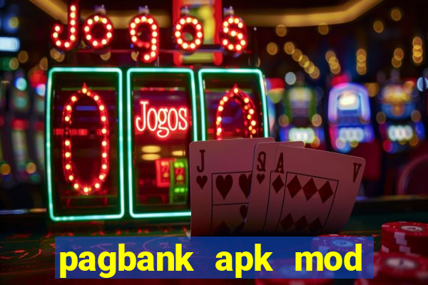 pagbank apk mod dinheiro infinito