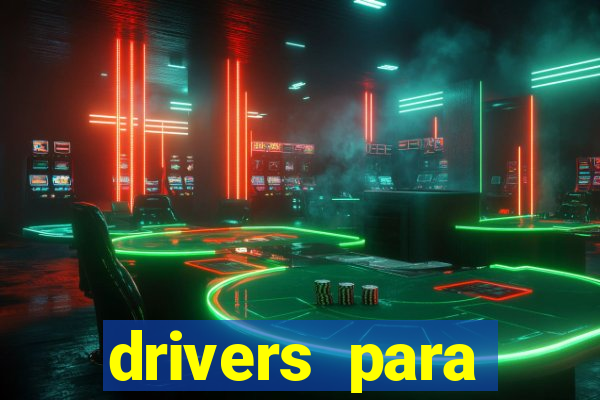 drivers para windows 7 64 bits