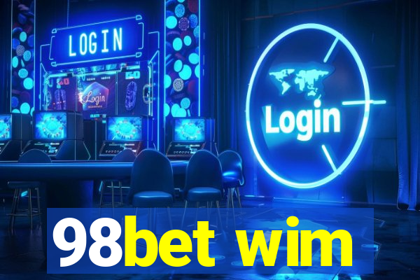 98bet wim