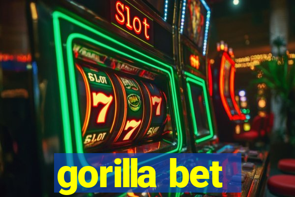 gorilla bet