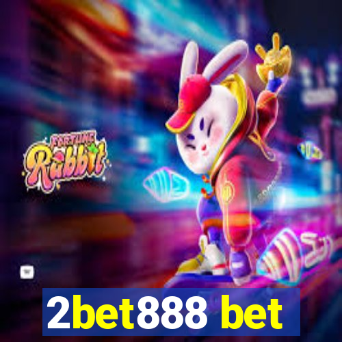 2bet888 bet