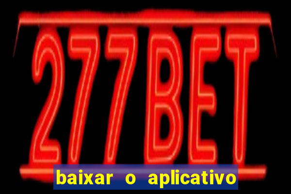 baixar o aplicativo truco vamos