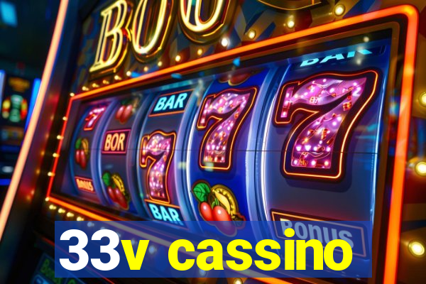 33v cassino