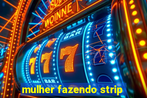 mulher fazendo strip