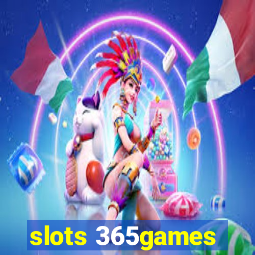 slots 365games