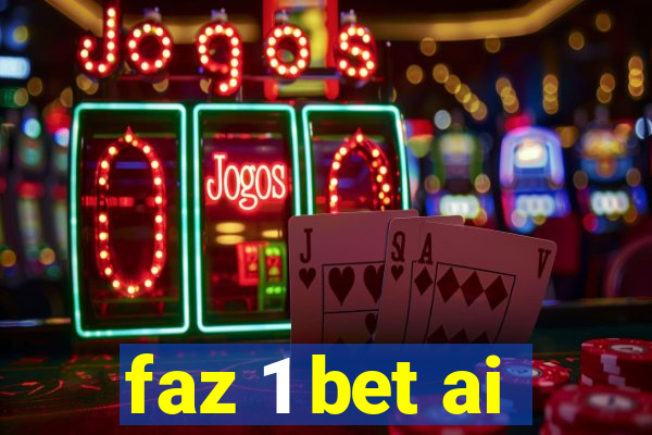 faz 1 bet ai