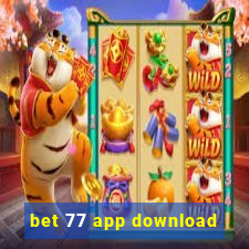 bet 77 app download