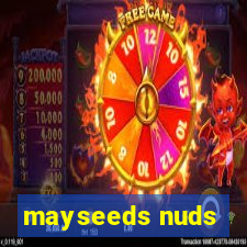 mayseeds nuds
