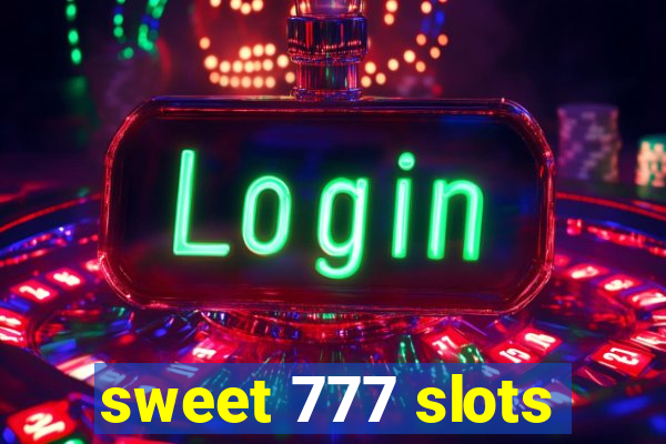 sweet 777 slots