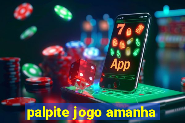 palpite jogo amanha