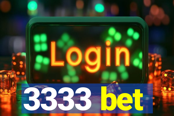 3333 bet
