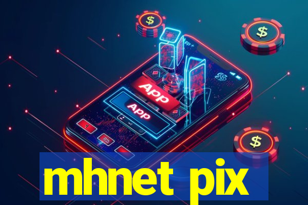 mhnet pix