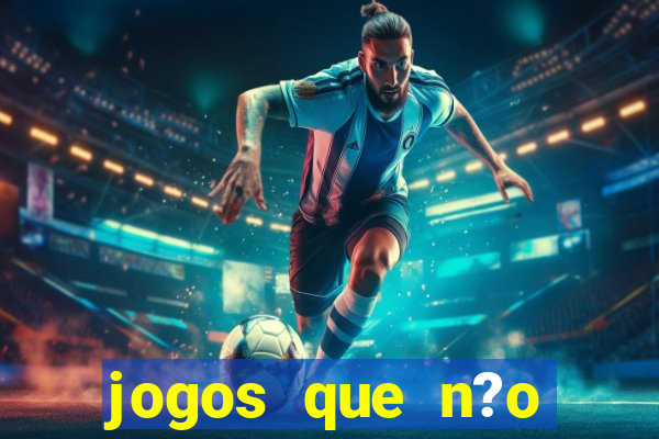 jogos que n?o precisa depositar para sacar
