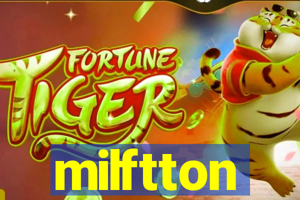 milftton