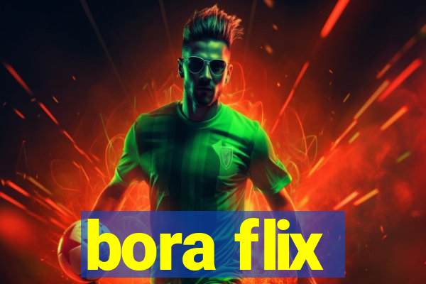 bora flix