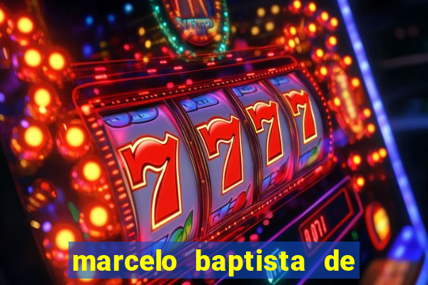 marcelo baptista de oliveira fortuna