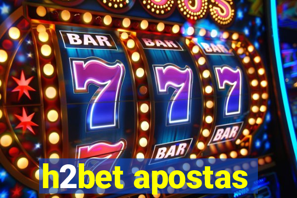 h2bet apostas