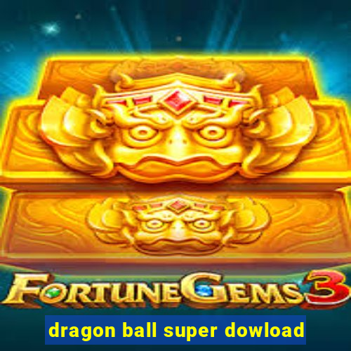 dragon ball super dowload
