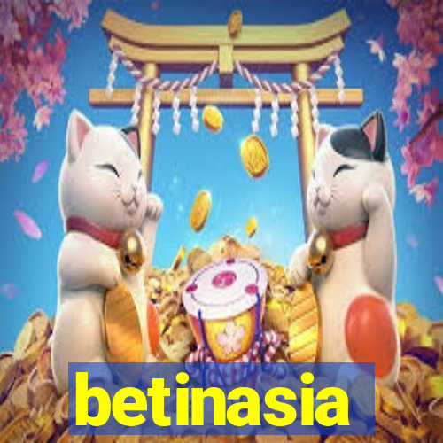 betinasia