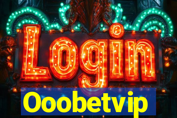 Ooobetvip