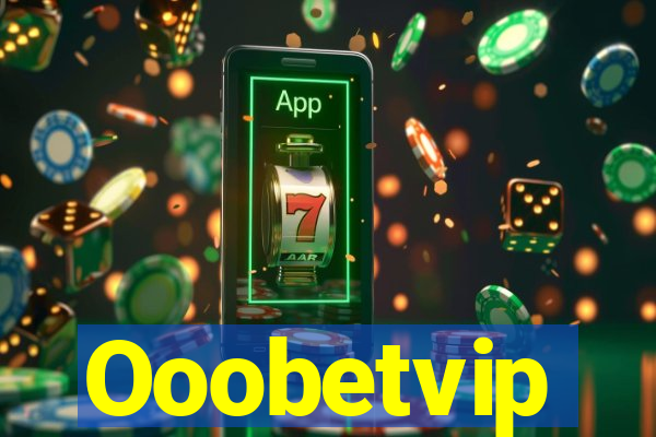 Ooobetvip