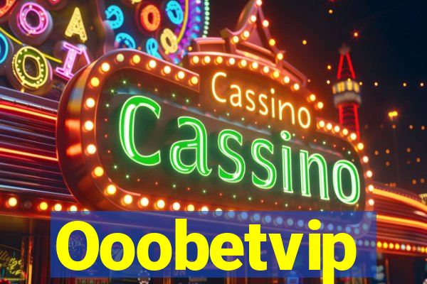 Ooobetvip