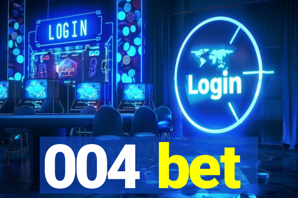 004 bet