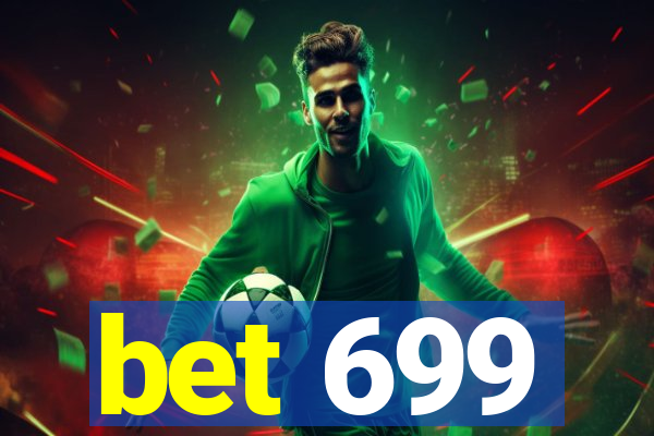 bet 699