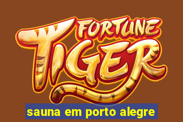 sauna em porto alegre