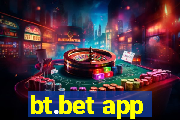bt.bet app