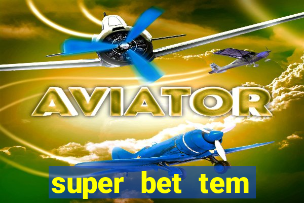 super bet tem pagamento antecipado