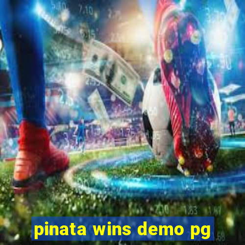 pinata wins demo pg