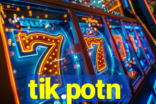 tik.potn