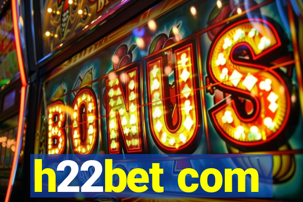 h22bet com