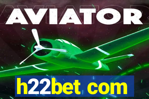 h22bet com