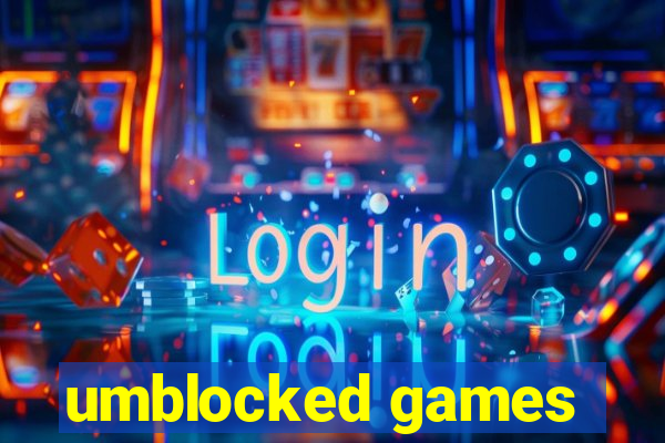 umblocked games