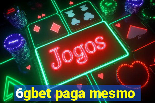 6gbet paga mesmo