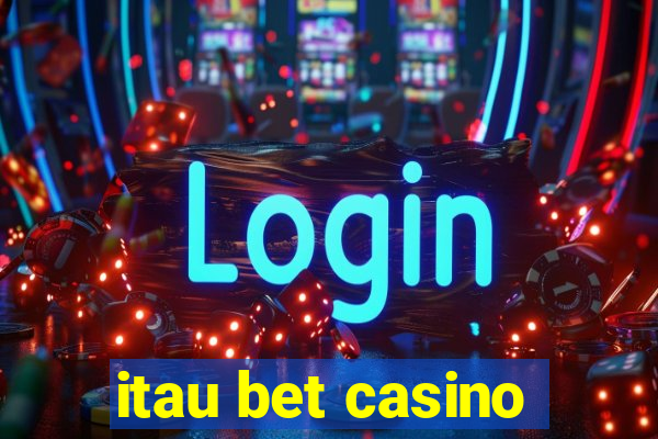 itau bet casino
