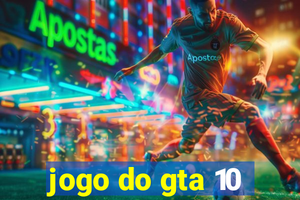 jogo do gta 10