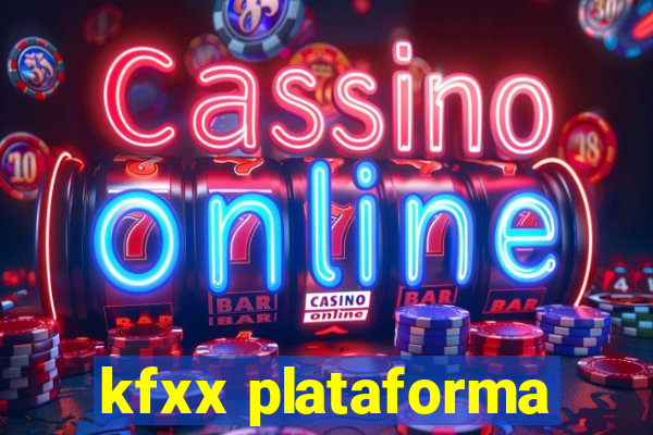 kfxx plataforma
