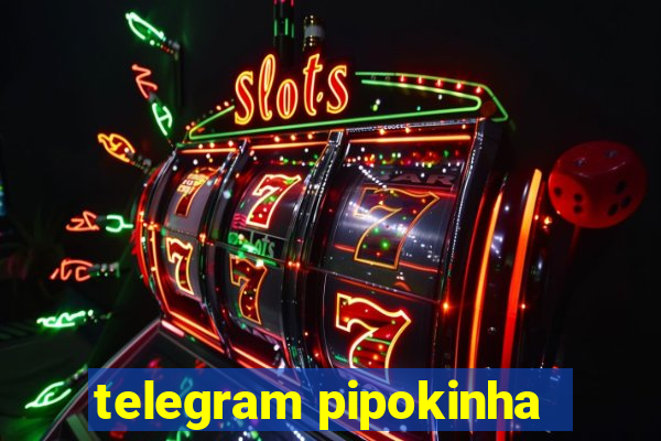 telegram pipokinha