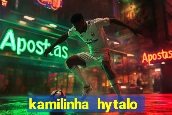 kamilinha hytalo santos idade