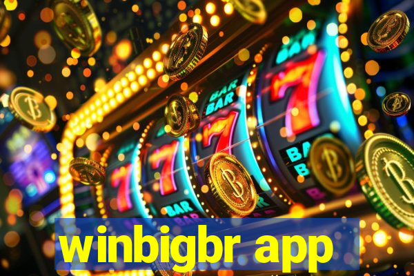 winbigbr app