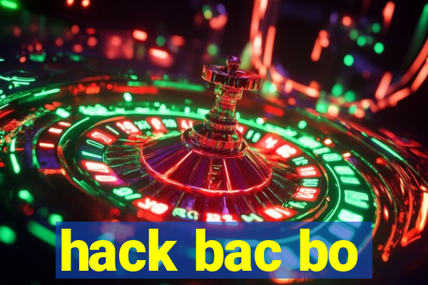 hack bac bo
