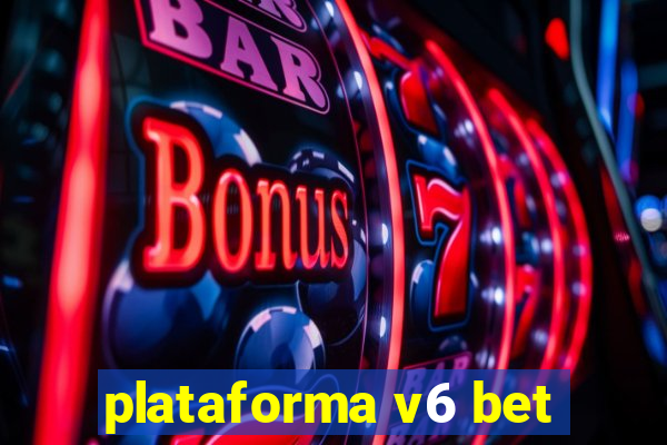 plataforma v6 bet