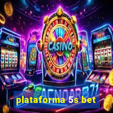 plataforma 5s bet