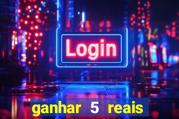 ganhar 5 reais agora pix